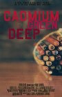 Cadmium Green Deep (2008) трейлер фильма в хорошем качестве 1080p