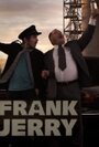 Frank & Jerry (2010)