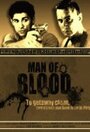 Смотреть «Man of Blood» онлайн фильм в хорошем качестве