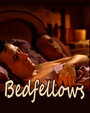 Смотреть «Bedfellows» онлайн фильм в хорошем качестве