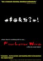 Four Letter Words (2000) скачать бесплатно в хорошем качестве без регистрации и смс 1080p Four Letter Words (2000) скачать бесплатно в хорошем качестве без регистрации и смс 1080p