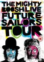 The Mighty Boosh Live: Future Sailors Tour (2009) скачать бесплатно в хорошем качестве без регистрации и смс 1080p The Mighty Boosh Live: Future Sailors Tour (2009) скачать бесплатно в хорошем качестве без регистрации и смс 1080p