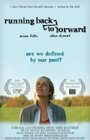 Running Back to Forward (2009) кадры фильма смотреть онлайн в хорошем качестве