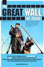 The Great Wall of Texas (2008) кадры фильма смотреть онлайн в хорошем качестве