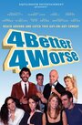 4 Better 4 Worse (2010) скачать бесплатно в хорошем качестве без регистрации и смс 1080p