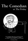 The Comedian at The Friday (2010) скачать бесплатно в хорошем качестве без регистрации и смс 1080p