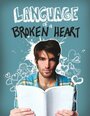 Language of a Broken Heart (2011) кадры фильма смотреть онлайн в хорошем качестве