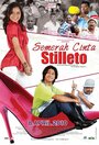 Semerah cinta stilleto (2010) кадры фильма смотреть онлайн в хорошем качестве