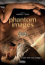 Phantom Images (2011) трейлер фильма в хорошем качестве 1080p