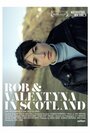 Rob and Valentyna in Scotland (2010) трейлер фильма в хорошем качестве 1080p