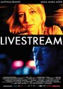 Смотреть «Live Stream» онлайн фильм в хорошем качестве