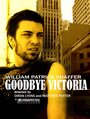 Goodbye Victoria (2009) трейлер фильма в хорошем качестве 1080p