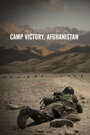 Camp Victory, Afghanistan (2010) скачать бесплатно в хорошем качестве без регистрации и смс 1080p