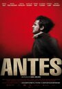 Antes (2010) кадры фильма смотреть онлайн в хорошем качестве