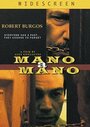 Mano a mano (2005) скачать бесплатно в хорошем качестве без регистрации и смс 1080p