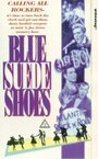 Смотреть «Blue Suede Shoes» онлайн фильм в хорошем качестве