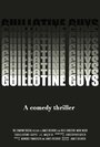 Guillotine Guys (2010) скачать бесплатно в хорошем качестве без регистрации и смс 1080p