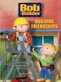 Bob the Builder: Building Friendships (2003) трейлер фильма в хорошем качестве 1080p