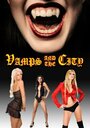 Смотреть «Vamps in the City» онлайн фильм в хорошем качестве