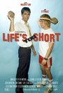 Смотреть «Life's Too Short» онлайн фильм в хорошем качестве