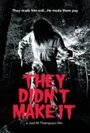 They Didn't Make It (2007) трейлер фильма в хорошем качестве 1080p