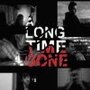 A Long Time Gone (2008)