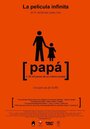 Papá o 36 mil juicios de un mismo suceso (2008)