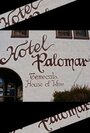 Hotel Palomar (2008) трейлер фильма в хорошем качестве 1080p