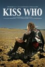 Kiss Who (2009) скачать бесплатно в хорошем качестве без регистрации и смс 1080p