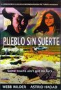 Pueblo sin suerte (2002) скачать бесплатно в хорошем качестве без регистрации и смс 1080p