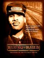 Rising from the Rails: The Story of the Pullman Porter (2006) скачать бесплатно в хорошем качестве без регистрации и смс 1080p