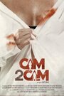 Cam2Cam (2008) трейлер фильма в хорошем качестве 1080p