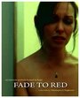 Fade to Red (2008) кадры фильма смотреть онлайн в хорошем качестве