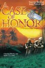 Смотреть «A Case of Honor» онлайн фильм в хорошем качестве