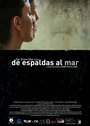 De espaldas al mar (2009) кадры фильма смотреть онлайн в хорошем качестве De espaldas al mar (2009) кадры фильма смотреть онлайн в хорошем качестве