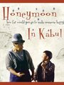 Honeymoon in Kabul (2009) трейлер фильма в хорошем качестве 1080p