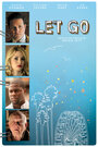 Let Go (2011) кадры фильма смотреть онлайн в хорошем качестве