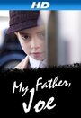 My Father, Joe (2010) скачать бесплатно в хорошем качестве без регистрации и смс 1080p