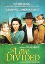 A Love Divided (1999) кадры фильма смотреть онлайн в хорошем качестве