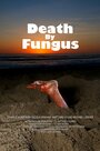 Death by Fungus (2010) скачать бесплатно в хорошем качестве без регистрации и смс 1080p