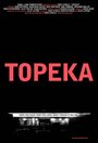 Смотреть «Topeka» онлайн фильм в хорошем качестве