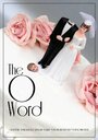 The O Word (2007) кадры фильма смотреть онлайн в хорошем качестве