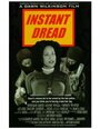 Смотреть «Instant Dread» онлайн фильм в хорошем качестве