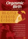 Orgasmic Birth: The Best-Kept Secret (2008) кадры фильма смотреть онлайн в хорошем качестве Orgasmic Birth: The Best-Kept Secret (2008) кадры фильма смотреть онлайн в хорошем качестве
