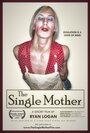 The Single Mother (2009) кадры фильма смотреть онлайн в хорошем качестве The Single Mother (2009) кадры фильма смотреть онлайн в хорошем качестве