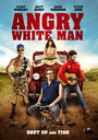 Angry White Man (2011) скачать бесплатно в хорошем качестве без регистрации и смс 1080p