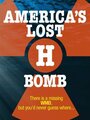 America's Lost H-Bomb (2007) трейлер фильма в хорошем качестве 1080p