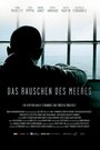 Смотреть «Das Rauschen des Meeres» онлайн фильм в хорошем качестве