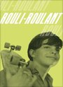 Смотреть «Rouli-roulant» онлайн фильм в хорошем качестве