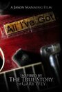 All I've Got (2012) кадры фильма смотреть онлайн в хорошем качестве